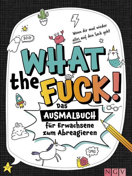 What the fuck! - Wenn dir mal wieder alles auf den Sack geht, Taschenbuch von , Naumann & Göbel, 978-3-625-19733-1