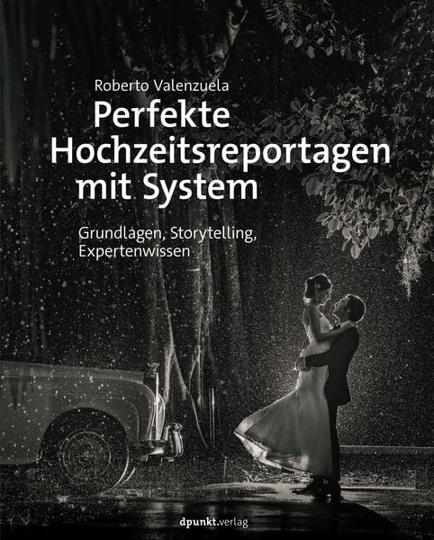 Produktbild: Perfekte Hochzeitsreportagen mit System