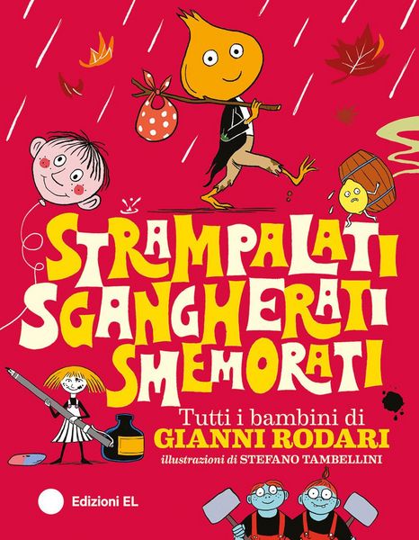 Produktbild: Strampalati, sgangherati, smemorati. Tutti i bambini di Gianni Rodari