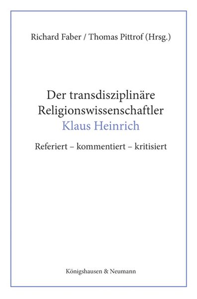 Produktbild: Der transdisziplin&auml;re Religionswissenschaftler Klaus Heinrich