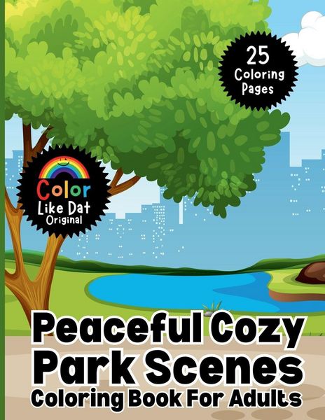 Produktbild: Peaceful Cozy Park Scenes Coloring Book For Adults