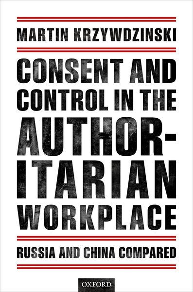 Produktbild: Consent and Control in the Authoritarian Workplace