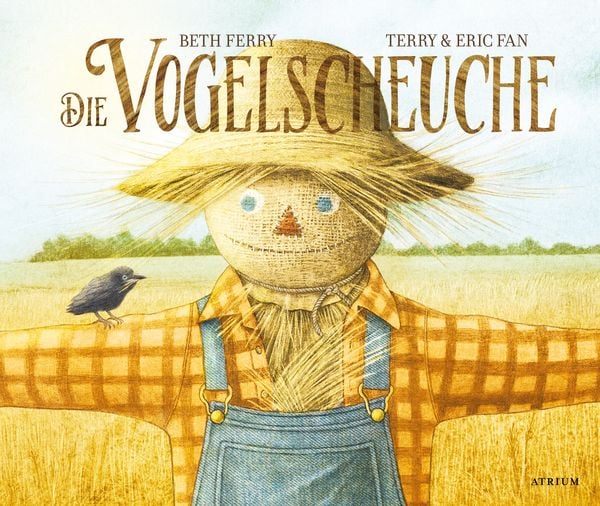 Die Vogelscheuche, Gebundene Ausgabe von Beth Ferry, Atrium Verlag AG, 9783855356690