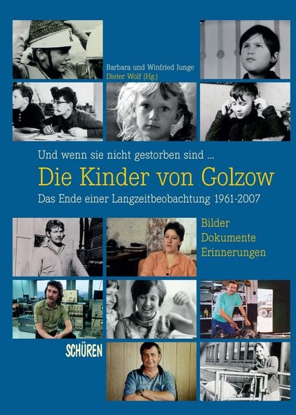 Produktbild: Und wenn sie nicht gestorben sind &hellip; Die Kinder von Golzow: Das Ende einer Langzeitbeobachtung 1961-2007