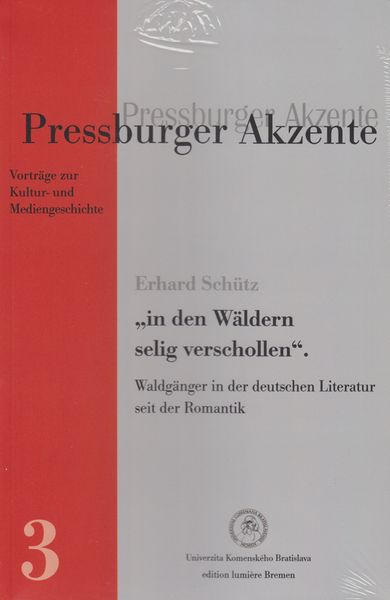 Produktbild: &bdquo;&hellip;in den W&auml;ldern selig verschollen&ldquo;: Waldg&auml;nger in der deutschen Literatur seit der Romantik.