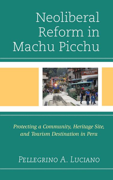 Produktbild: Neoliberal Reform in Machu Picchu