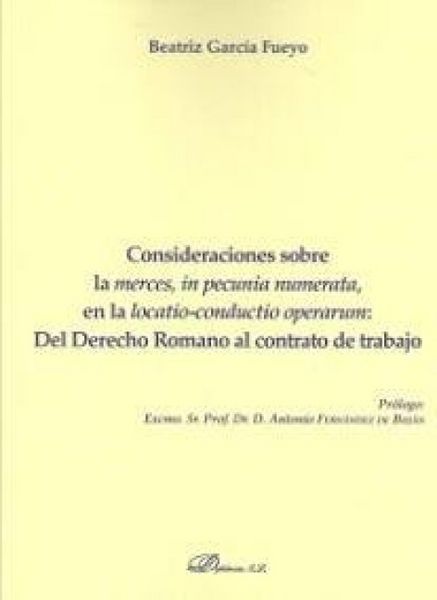 Produktbild: Consideraciones sobre la "merces, in pecunia numerata, en la locatio-conductio operarum" : del derecho romano al contrato de trabajo