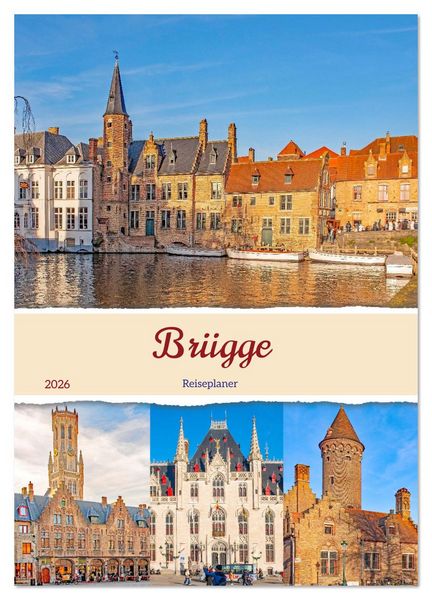 Brügge - Reiseplaner (Wandkalender 2026 DIN A3 hoch), CALVENDO Monatskalender