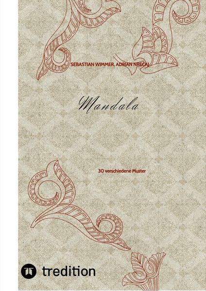Mandala, Taschenbuch von Sebastian Wimmer , Adrian Nrecaj, Tredition, 9783384349910