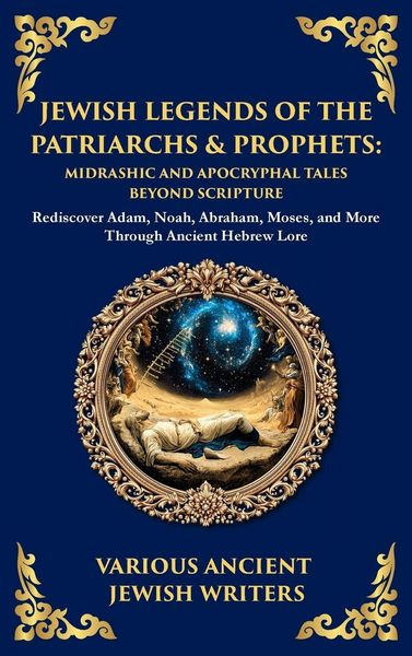 Produktbild: Jewish Legends of the Patriarchs & Prophets