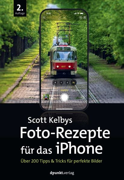 Produktbild: Scott Kelbys Foto-Rezepte f&uuml;r das iPhone