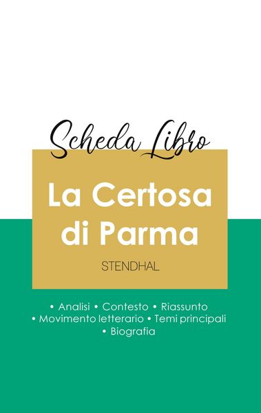 Scheda libro La Certosa di Parma di Stendhal (analisi letteraria di riferimento e riassunto completo), Taschenbuch von Stendhal, Paideia Educazione,
