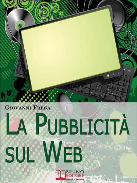 Produktbild: La Pubblicit&agrave; sul Web. Manuale sull'Analisi Linguistica della Pubblicit&agrave; nei Banner. (Ebook Italiano - Anteprima Gratis)