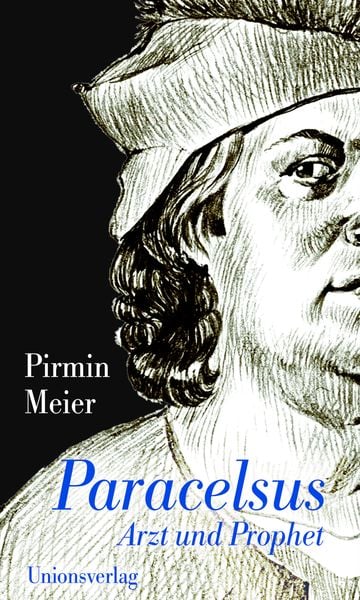 Paracelsus, Taschenbuch von Pirmin Meier, Unionsverlag, 9783293004580