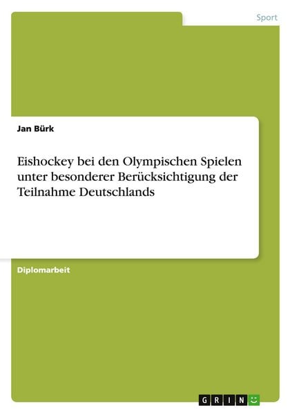 Produktbild: Eishockey bei den Olympischen Spielen unter besonderer Ber&uuml;cksichtigung der Teilnahme Deutschlands