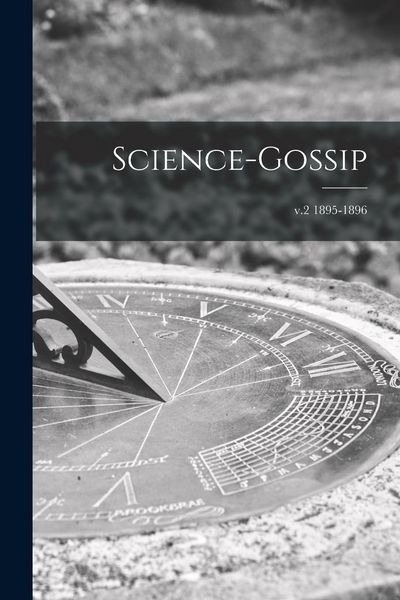 Produktbild: Science-gossip; v.2 1895-1896
