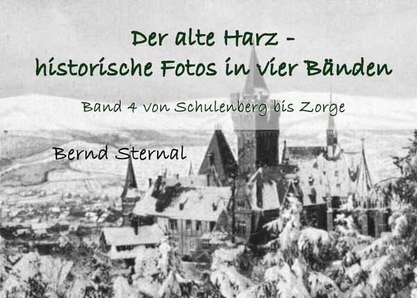 Produktbild: Der alte Harz - historische Fotos in vier B&auml;nden