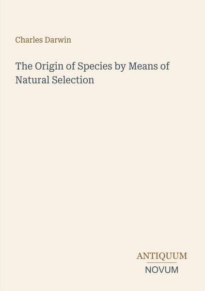 Produktbild: The Origin of Species by Means of Natural Selection