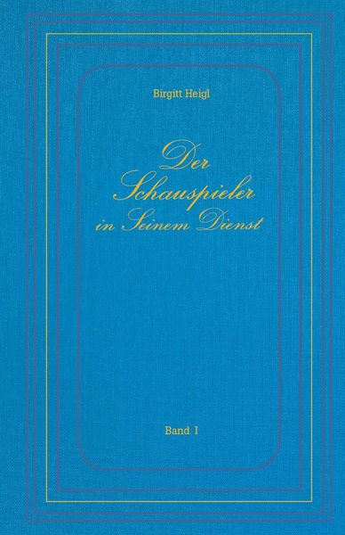 Produktbild: Der Schauspieler in Seinem Dienst - Band I