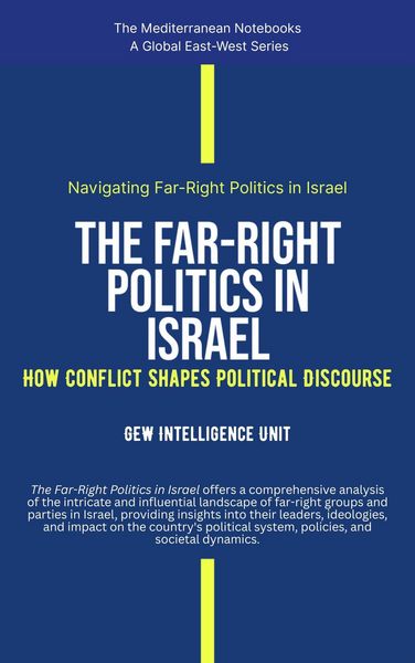 Produktbild: The Far-Right Politics In Israel: How Conflict Shapes Political Discourse (The Mediterranean Notebooks)