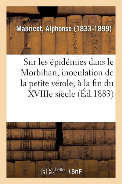 Produktbild: &Eacute;tudes historiques sur les &eacute;pid&eacute;mies dans le Morbihan, inoculation de la petite v&eacute;role
