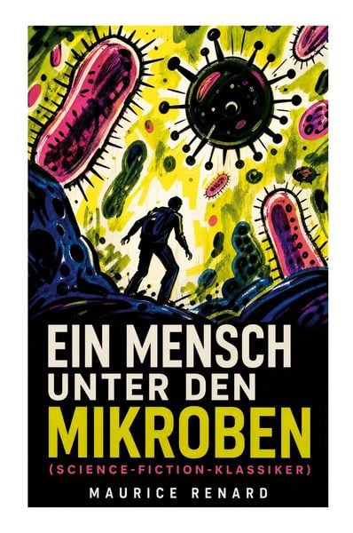Produktbild: Ein Mensch unter den Mikroben (Science-Fiction-Klassiker)