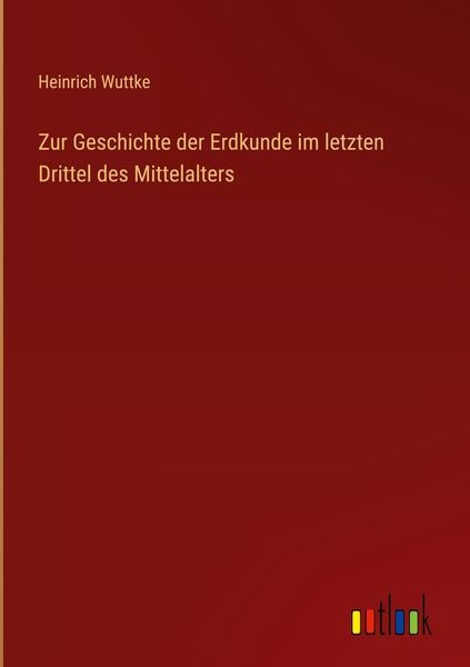 Produktbild: Zur Geschichte der Erdkunde im letzten Drittel des Mittelalters