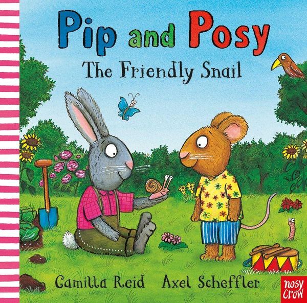 Pip and Posy: The Friendly Snail, Gebundene Ausgabe von Camilla Reid, Nosy Crow, 9781839940897