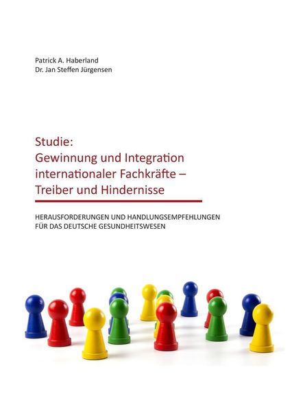 Produktbild: Studie: Gewinnung und Integration internationaler Fachkr&auml;fte - Treiber und Hindernisse