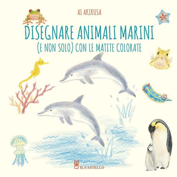 Produktbild: Disegnare animali marini (e non solo) con le matite colorate