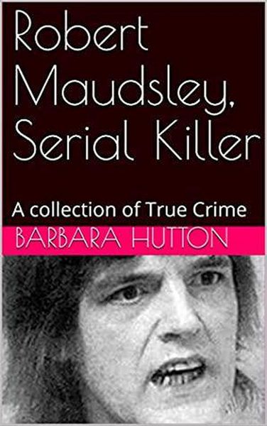 Produktbild: Robert Maudsley, Serial Killer A Collection of True Crime