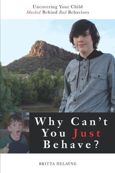 Produktbild: Why Can't You Just Behave?: Uncovering your child masked behind bad behaviors