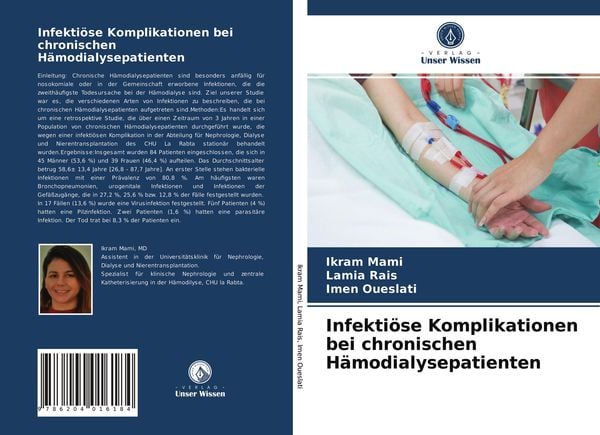 Infektiöse Komplikationen bei chronischen Hämodialysepatienten, Taschenbuch von Ikram Mami , Lamia Rais , Imen Oueslati, Verlag Unser Wissen,