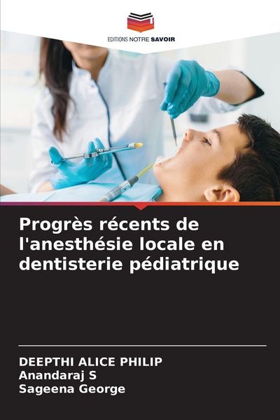 Produktbild: Progr&egrave;s r&eacute;cents de l'anesth&eacute;sie locale en dentisterie p&eacute;diatrique