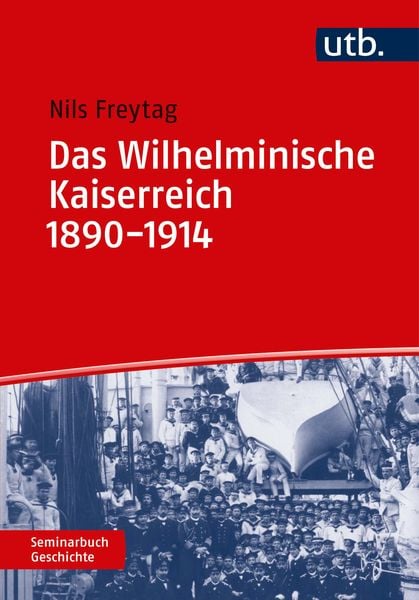 Produktbild: Das Wilhelminische Kaiserreich 1890-1914