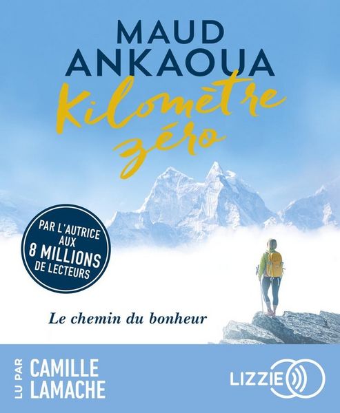 Produktbild: Kilom&egrave;tre z&eacute;ro : le chemin du bonheur