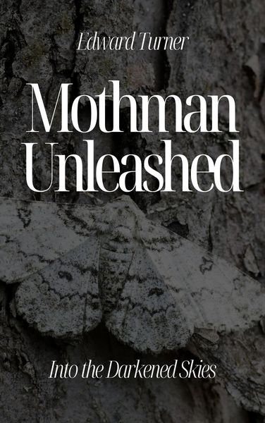 Produktbild: Mothman Unleashed: Into the Darkened Skies
