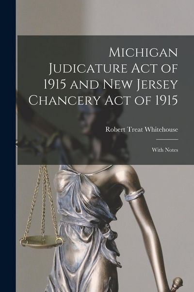 Produktbild: Michigan Judicature Act of 1915 and New Jersey Chancery Act of 1915: With Notes