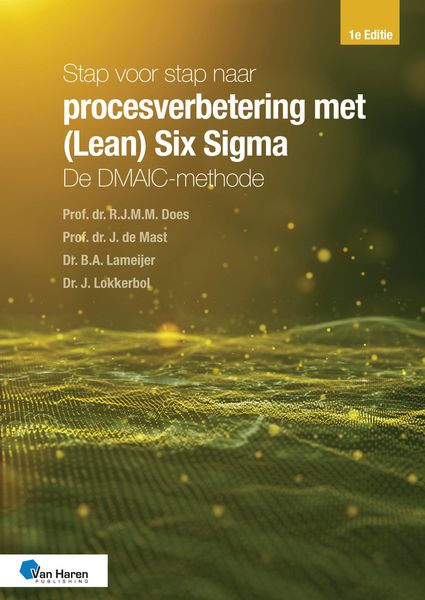 Produktbild: Stap voor stap naar procesverbetering met (Lean) Six Sigma: de DMAIC-methode