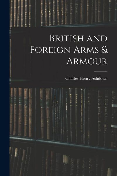 Produktbild: British and Foreign Arms & Armour