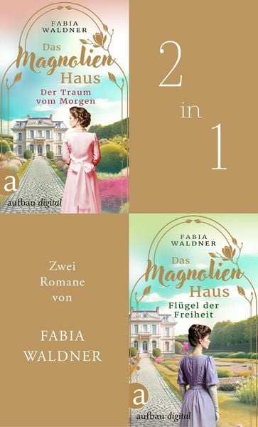 Produktbild: Das Magnolienhaus - Der Traum vom Morgen & Fl&uuml;gel der Freiheit (Nur bei uns!)