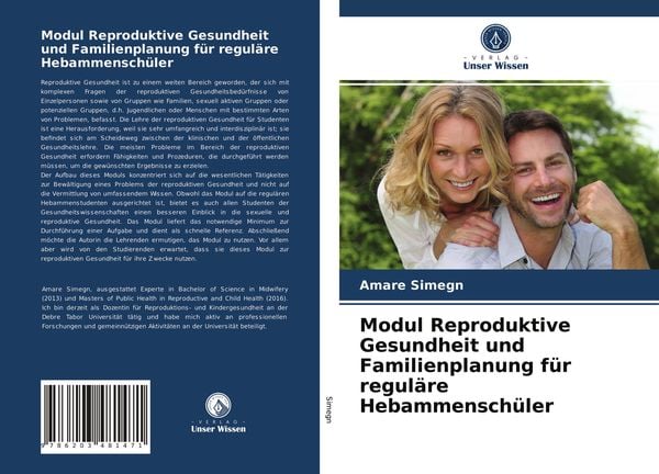 Modul Reproduktive Gesundheit und Familienplanung für reguläre Hebammenschüler, Taschenbuch von Amare Simegn, Verlag Unser Wissen, 9786203481471