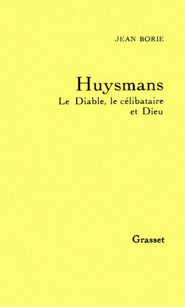 Produktbild: Huysmans le diable, le c&eacute;libataire et Dieu