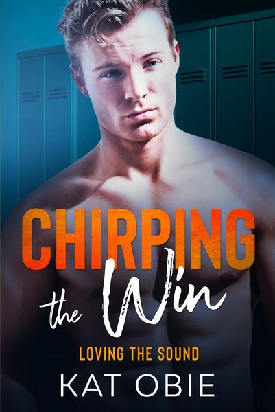 Produktbild: Chirping the Win (Loving the Sound, #8)