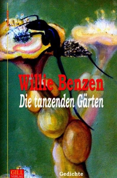 Gill-Lyrik / Die tanzenden Gärten, Taschenbuch von Willie Benzen, Epubli, 9783752971637