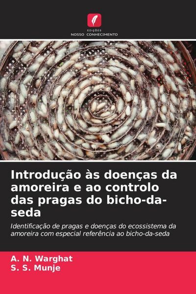 Produktbild: Introdu&ccedil;&atilde;o &agrave;s doen&ccedil;as da amoreira e ao controlo das pragas do bicho-da-seda