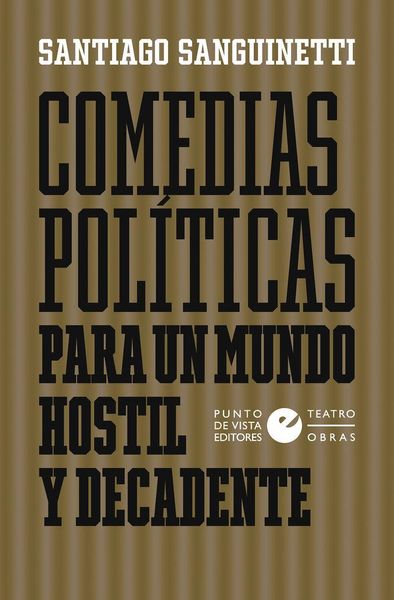 Produktbild: Comedias pol&iacute;ticas para un mundo hostil y decadente