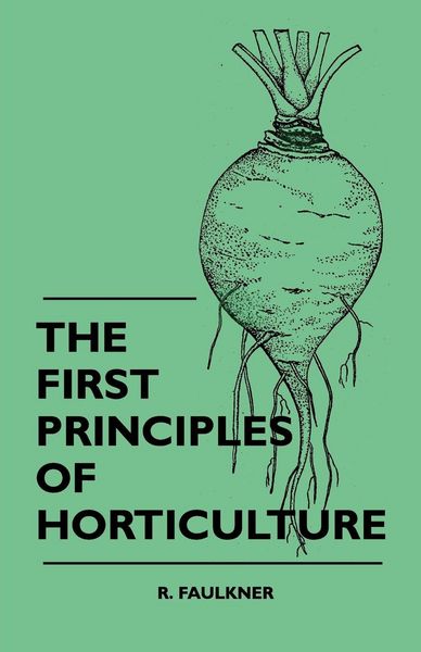 Produktbild: The First Principles Of Horticulture
