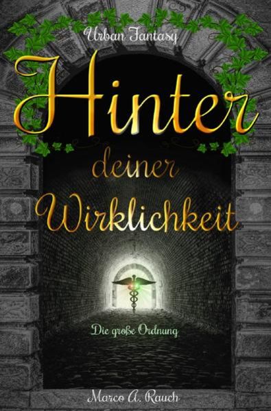 Hinter deiner Wirklichkeit, Taschenbuch von Marco Anders Rauch, Epubli, 9783754954560