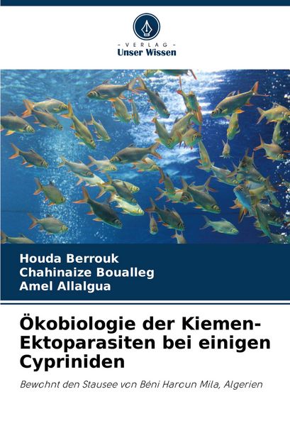 Produktbild: &Ouml;kobiologie der Kiemen-Ektoparasiten bei einigen Cypriniden